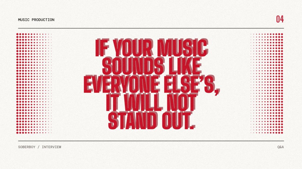 Poster reading "If your music sounds like everyone else's, it will not stand out." in heavy red type on paper.